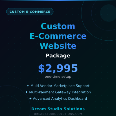 Custom E-Commerce Website Package - Advanced e-commerce platform for large businesses - Available from Dream Studio Solutions